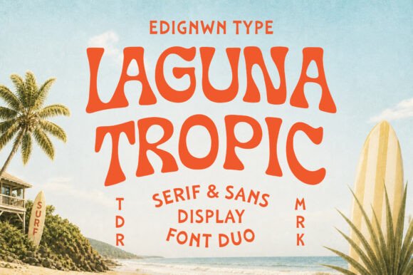 Laguna Tropic: A Typeface Duo That Captures the Endless Summer Vibe