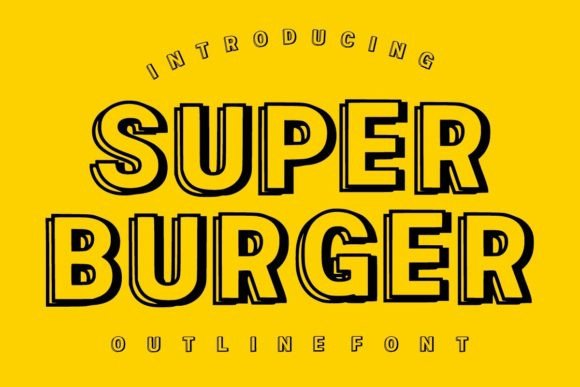 Super Burger: The Bold Outline Font for High-Impact Design